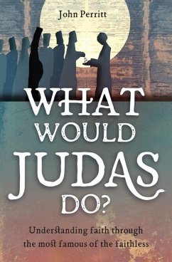 What Would Judas Do? - Perritt, John