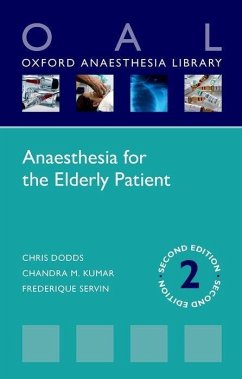 Anaesthesia for the Elderly Patient - Dodds, Chris; Kumar, Chandra M; Servin, Frederique