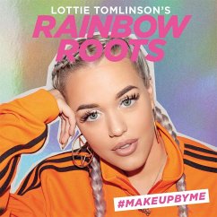 Lottie Tomlinson's Rainbow Roots - Tomlinson, Lottie