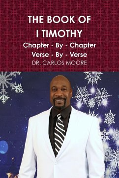 THE BOOK OF I TIMOTHY - Moore, Carlos