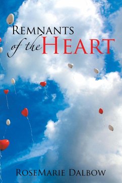 Remnants of the Heart - Dalbow, Rosemarie