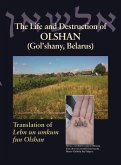 The Life and Destruction of Olshan (Gol'shany, Belarus)