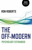 The Off-Modern: Psychology Estranged