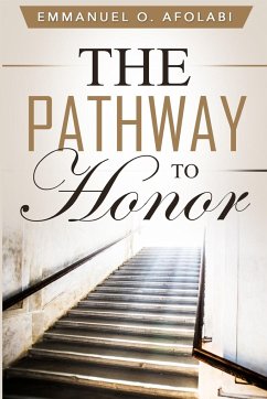 The Pathway to Honor - Afolabi, Emmanuel O.