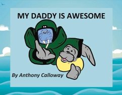 My Daddy Is Awesome: Volume 1 - Calloway, Anthony