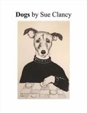 Dogs by Sue Clancy: Volume 1
