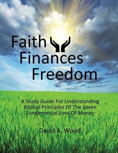 Faith Finances Freedom - Wood, David A.