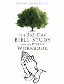 The 365-Day Bible Study from the Psalms: Workbook