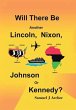 Will There Be Another Lincoln, Nixon,... - Bild 1
