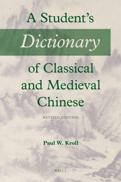 A Student's Dictionary of Classical and Medieval Chinese - Kroll, Paul W