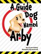 A Guide Dog Named Arby - Bild 1