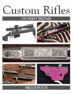 Custom Rifles of Great Britain - Potts, Bruce