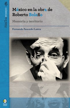 México en la obra de Roberto Bolaño (eBook, ePUB) - Saucedo Lastra, Fernando