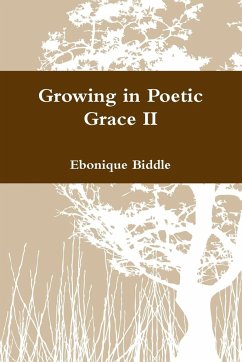 Growing in Poetic Grace II - Biddle, Ebonique