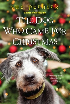 The Dog Who Came for Christmas - Pethick, Sue