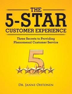 The 5-Star Customer Experience: Three Secrets to Providing Phenomenal Customer Service