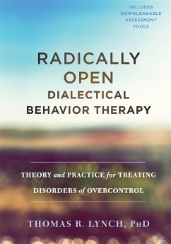 Radically Open Dialectical Behavior Therapy - Lynch, Thomas R