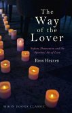 The Way of the Lover: Sufism, Shamanism and the Spiritual Art of Love