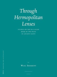 Through Hermopolitan Lenses - Sherbiny, Wael