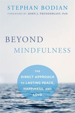 Beyond Mindfulness - Bodian, Stephan