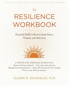 The Resilience Workbook - Schiraldi, Glenn R, PhD