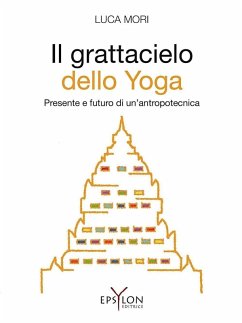 Cover Il grattacielo dello yoga. Presente e futuro di un'antropotecnica