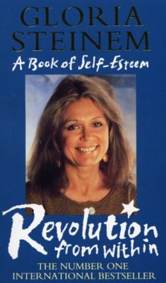 The Revolution From Within - Steinem, Gloria