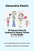 50 Reasons My Husband is Getting Thicker in the Middle (Okay...and Me Too)