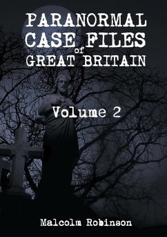 Paranormal Case Files of Great Britain (Volume 2) - Robinson, Malcolm