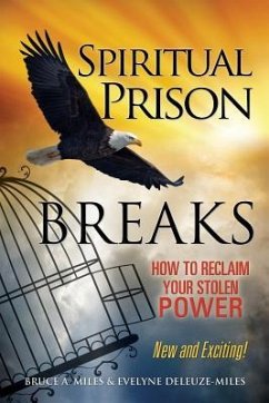 Spiritual Prison Breaks - Miles, Bruce A.; Deleuze-Miles, Evelyne