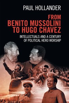 From Benito Mussolini to Hugo Chavez - Hollander, Paul