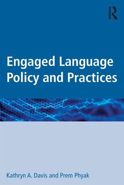 Engaged Language Policy and Practices - Davis, Kathryn A.; Phyak, Prem