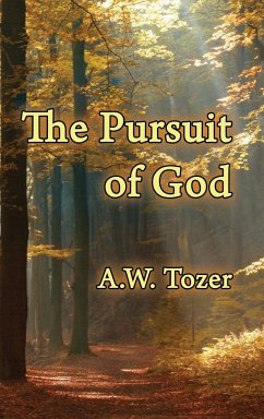 The Pursuit of God A W Tozer Author
