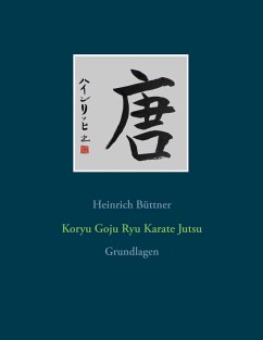 Koryu Goju Ryu Karate Jutsu - Büttner, Heinrich