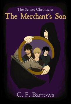 Cover The Sehret Chronicles: The Merchant's Son (eBook, ePUB)