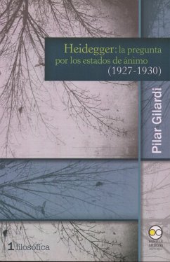 Heidegger: la pregunta por los estados de ánimo (1927-1930) (eBook, ePUB) - Gilardi, Pilar