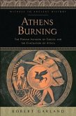 Athens Burning: The Persian Invasion of Greece and the Evacuation of Attica