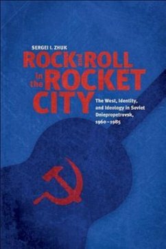 Rock and Roll in the Rocket City - Zhuk, Sergei I.