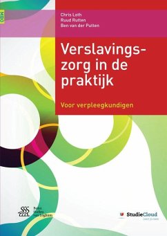 Verslavingszorg in de Praktijk - Loth, Chris; Rutten, Ruud; Putten, Ben van der