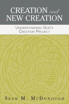 Creation and New Creation - Mcdonough, Sean M