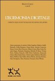 L' egemonia digitale. L'impatto delle nuove tecnologie nel mondo del lavoro