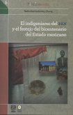 El indigenismo del PAN y el festejo del bicentenario del Estado mexicano (eBook, ePUB)