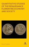Quantitative Studies of the Renaissance Florentine Economy and Society (eBook, ePUB)
