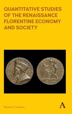 Quantitative Studies of the Renaissance Florentine Economy and Society (eBook, ePUB) - Lindholm, Richard T.