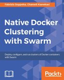 Native Docker Clustering with Swarm (eBook, ePUB)