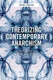 Theorizing Contemporary Anarchism (eBook, ePUB)