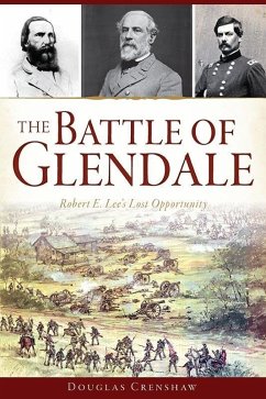 Cover Battle of Glendale: Robert E. Lee's Lost Opportunity (eBook, ePUB)