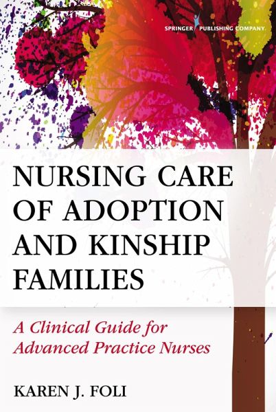 Nursing Care of Adoption and Kinship Families (eBook, ePUB) Nursing Care of Adoption and Kinship Families (eBook, ePUB)
