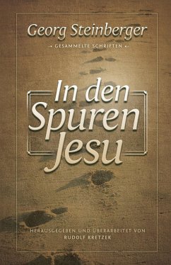 In den Spuren Jesu - Steinberger, Georg