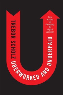 Cover Uberworked and Underpaid (eBook, ePUB)